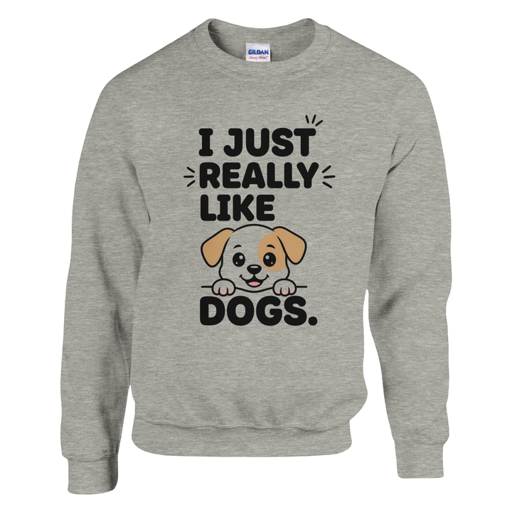 Ash - I Just Really Like Dogs sweatshirt, plain front view on white