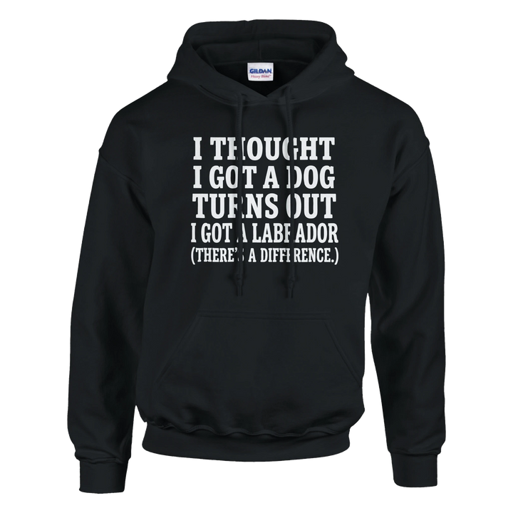 Black - I Thought I Got a Dog hoodie, plain front view on white