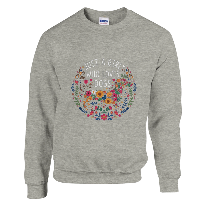 Ash - Just A Girl Who Loves Dogs sweatshirt, plain front view on white
