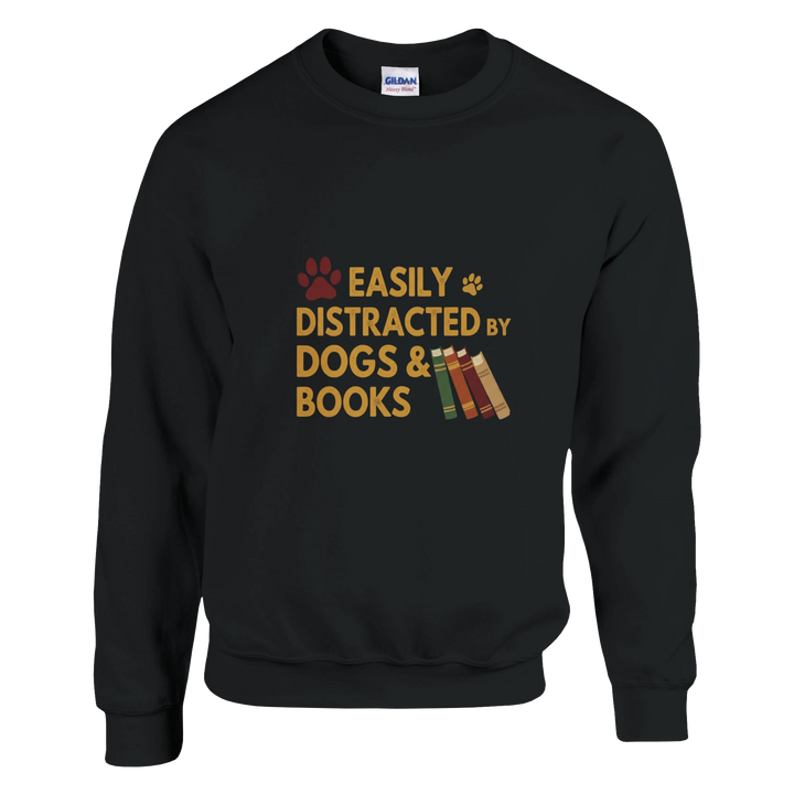 Black - Easily Distracted by Dogs and Books sweatshirt, plain front view on white