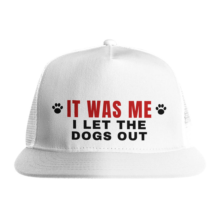 White - It Was Me I Let The Dogs Out trucker hat, front view on white