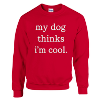Load image into Gallery viewer, Red - My Dog Thinks I'm Cool sweatshirt, plain front view on white
