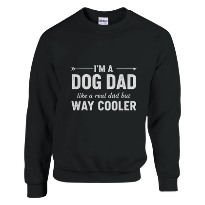 Black - Dog Dad Way Cooler sweatshirt, plain front view on white