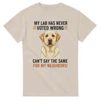 Load image into Gallery viewer, Sand - My Lab Has Never Voted Wrong tee, plain front view on white
