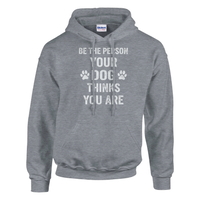 Load image into Gallery viewer, Graphite Heather - Be The Person Your Dog Thinks You Are hoodie, plain front view on white

