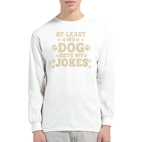 Load image into Gallery viewer, White - At Least My Dog Gets My Jokes long sleeve tee, worn by a man, plain light background
