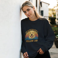 Load image into Gallery viewer, Black - Life Is Better With a Yellow Lab sweatshirt, worn by a woman leaning on a white wall
