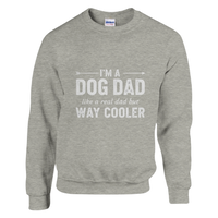 Load image into Gallery viewer, Ash - Dog Dad Way Cooler sweatshirt, plain front view on white
