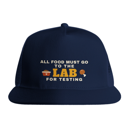 Navy - All Food Must Go To The Lab For Testing trucker hat, front view on white
