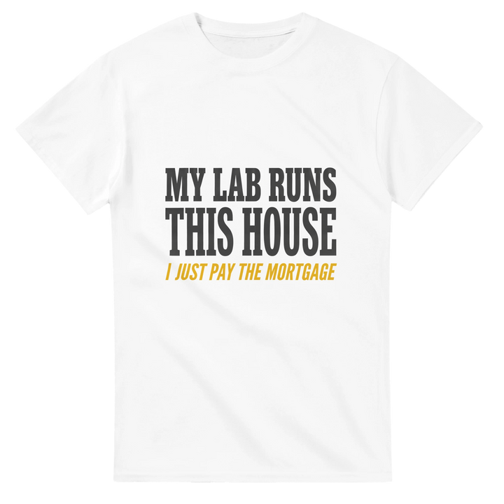 My Lab Runs This House tee, front view