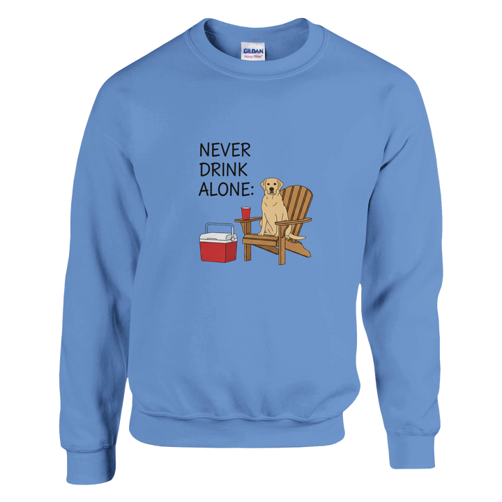 Carolina Blue - Never Drink Alone sweatshirt, plain front view on white