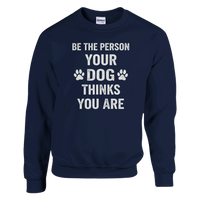 Load image into Gallery viewer, Navy - Be The Person Your Dog Thinks You Are sweatshirt, plain front view on white
