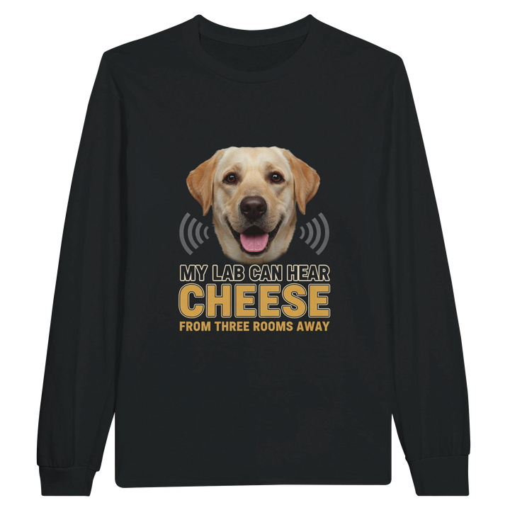 Black - My Lab Can Hear Cheese long sleeve tee, plain front view on white