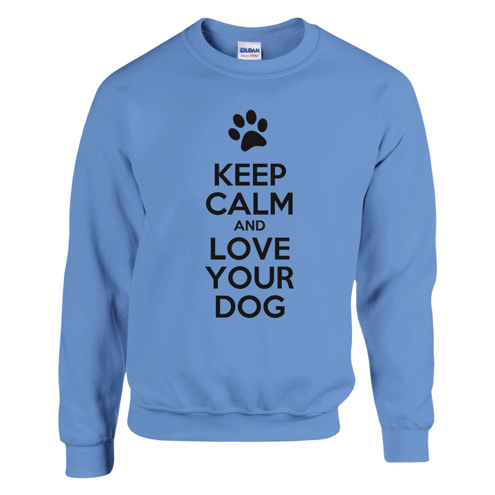 Carolina Blue - Keep Calm and Love Your Dog sweatshirt, plain front view on white