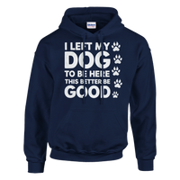 Load image into Gallery viewer, Navy - I Left My Dog To Be Here hoodie, plain front view on white
