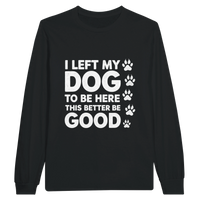 Load image into Gallery viewer, Black - I Left My Dog To Be Here long sleeve tee, plain front view on white
