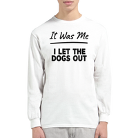 Load image into Gallery viewer, White - It Was Me I Let The Dogs Out long sleeve tee, worn by a model, plain light background
