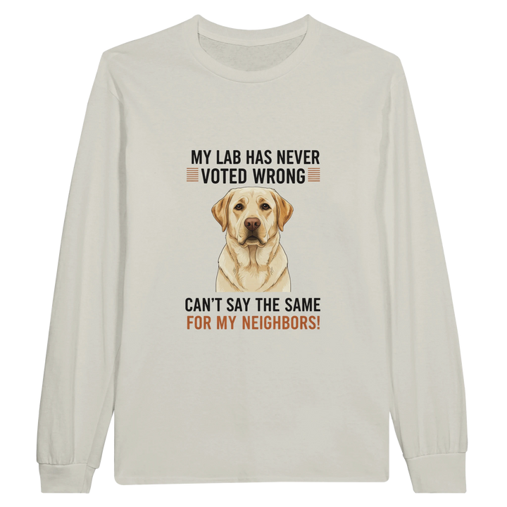 Ash - My Lab Never Voted Wrong long sleeve tee, plain front view on white