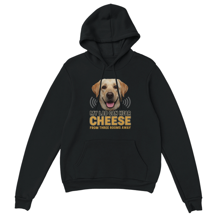 Black - My Lab Can Hear Cheese hoodie, plain front view on white