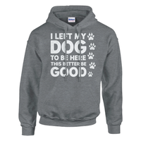 Load image into Gallery viewer, Sport Grey - I Left My Dog To Be Here hoodie, plain front view on white
