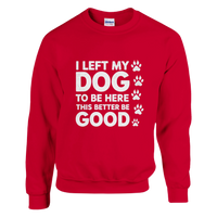 Load image into Gallery viewer, Red - I Left My Dog To Be Here sweatshirt, plain front view on white
